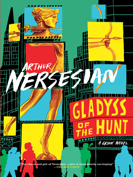Title details for Gladyss of the Hunt by Arthur Nersesian - Available